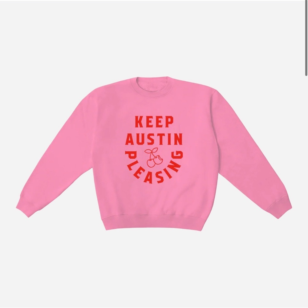 Keep austin pleasing sweatshirt